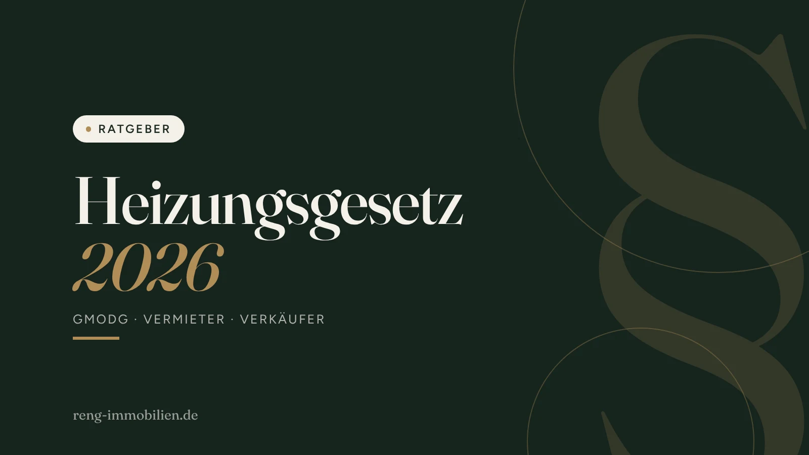 Titelgrafik: Heizungsgesetz 2026, GModG für Vermieter und Verkäufer